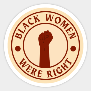 Black-Women-Were-Right Sticker